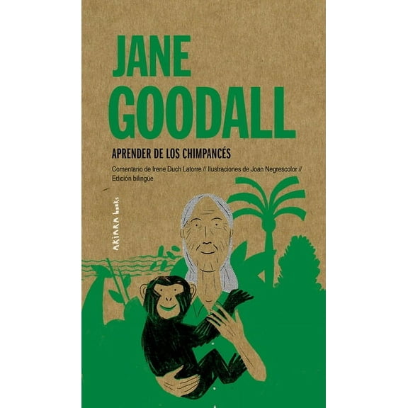 Jane Goodall : Aprender de los chimpanc?s/ Learn from chimpanzees