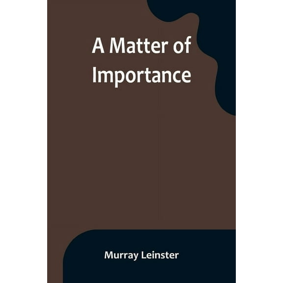 A Matter of Importance, (Paperback)