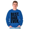 thumbnail image 4 of Cool Father's Day Best Dad Ever Men's Crewneck Sweatshirt Brisco Brands L, 4 of 6