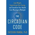 thumbnail image 1 of Le Code Circadien : Perdre du Poids, Suralimentez Votre Énergie, et Transformez Votre Santé du Matin à Minuit, 1 of 2
