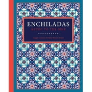 Enchiladas: Aztec to Tex-Mex (Hardcover)