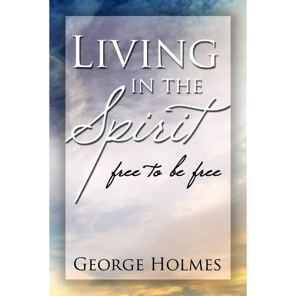 Living in the Spirit, (Paperback)