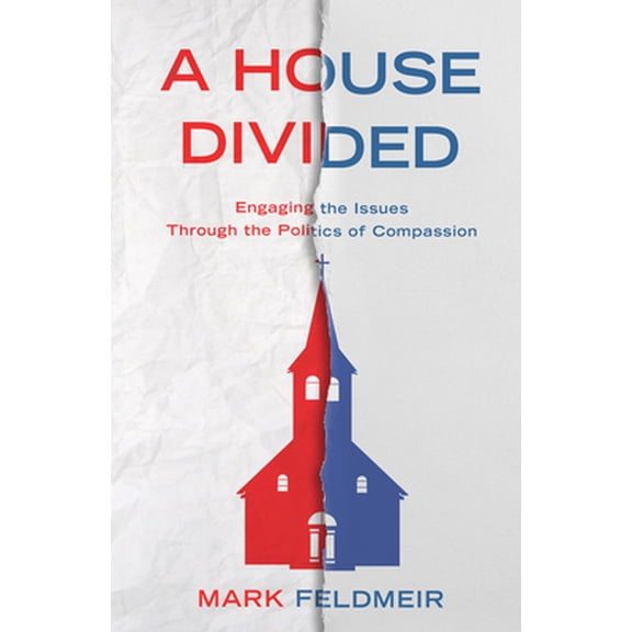 Pre-Owned A House Divided: Engaging the Issues Through the Politics of Compassion (Paperback) 082720096X 9780827200968
