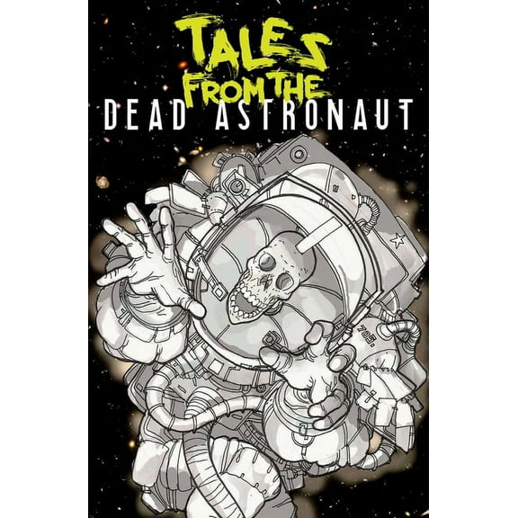 Tales From the Dead Astronaut : Collected Edition (Paperback)