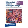 thumbnail image 2 of When God Speaks Through Change: Preaching In Times Of Congregational Transition, 2 of 4