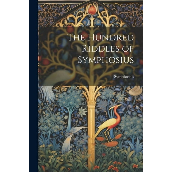 The Hundred Riddles of Symphosius (Paperback)