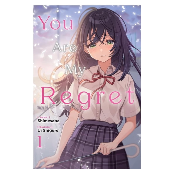You Are My Regret: You Are My Regret, Vol. 1 (Series #1) (Paperback)