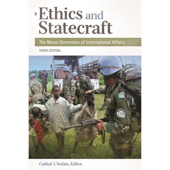 Pre-Owned Ethics and Statecraft: The Moral Dimension of International Affairs (Paperback) 1440833540 9781440833540