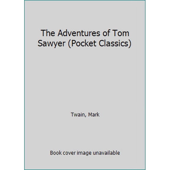 Pre-Owned The Adventures of Tom Sawyer (Pocket Classics) (Paperback) 0883017091 9780883017098