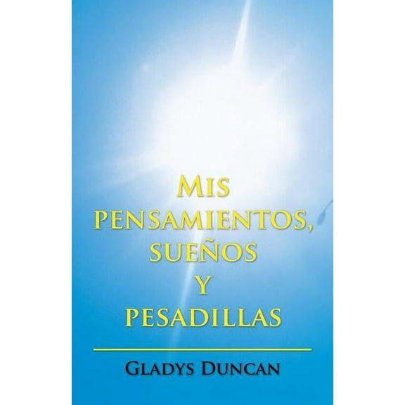 Mis Pensamientos, Sue?os Y Pesadillas