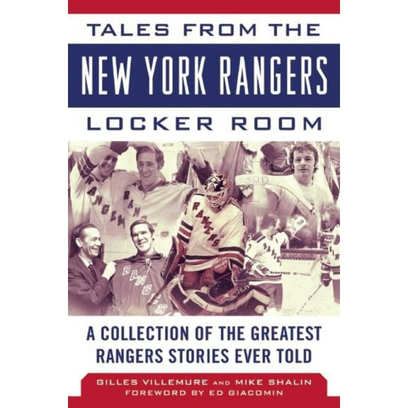 Tales from the Team: Tales from the New York Rangers Locker Room : A Collection of the Greatest Rangers Stories Ever Told (Hardcover)