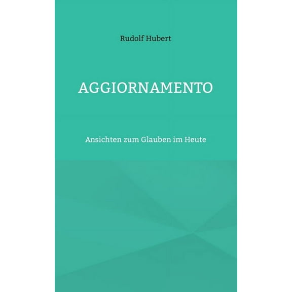 Aggiornamento: Ansichten zum Glauben im Heute, (Paperback)