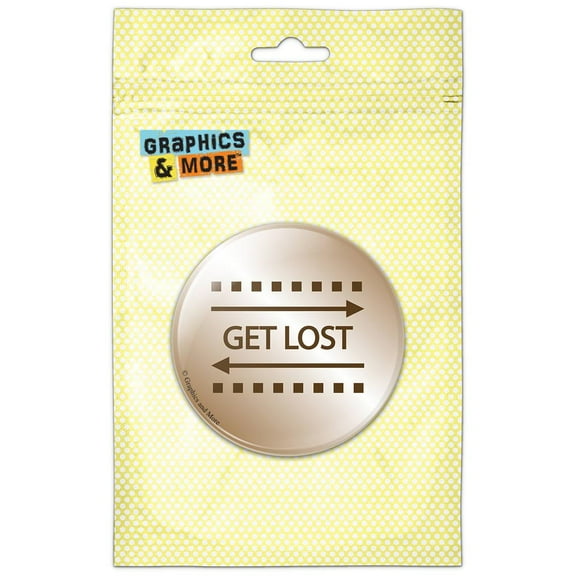 Get Lost Leave Me Alone Pinback Button Pin Badge