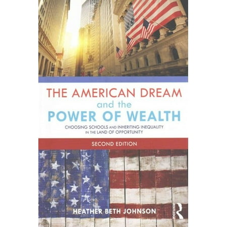 The American Dream And The Power Of Wealth Choosing