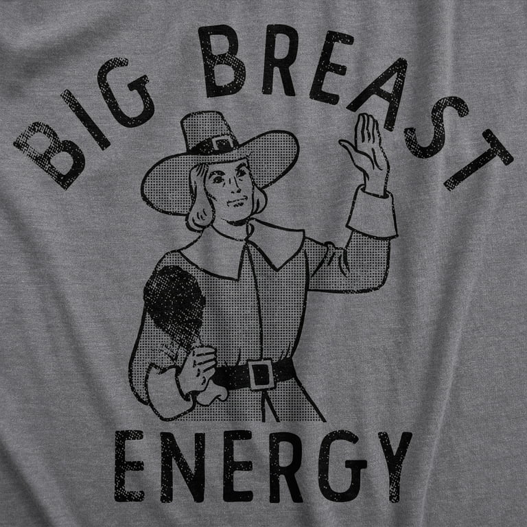 Mens Big Breast Energy T Shirt Funny Thanksgiving Turkey Dinner Pilgrim Tee  For Guys Graphic Tees