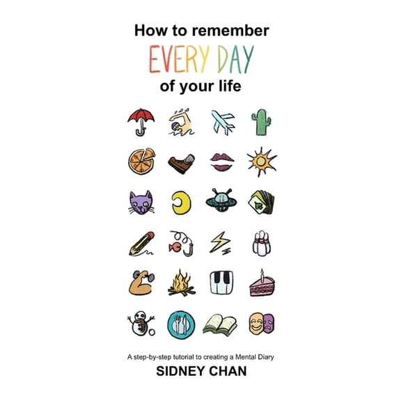 How to remember EVERY DAY of your life, (Paperback)