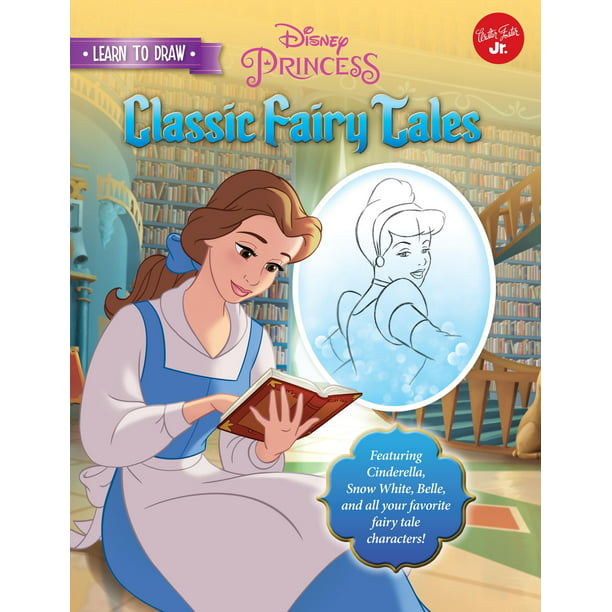 Learn to Draw Disney Classic Fairy Tales Featuring