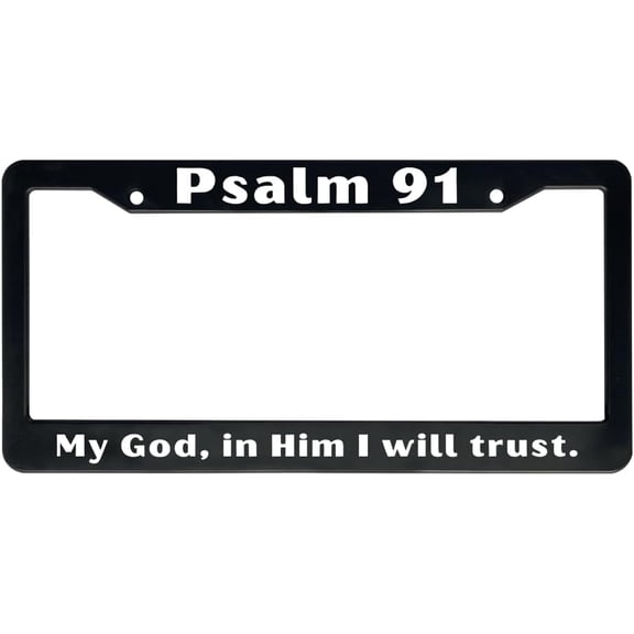 Psalm 91 | Christian License Plate Frame (Pack of 1)
