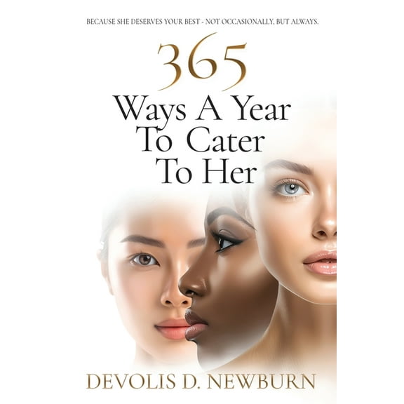 365 Ways a Year to Cater to Her, (Paperback)
