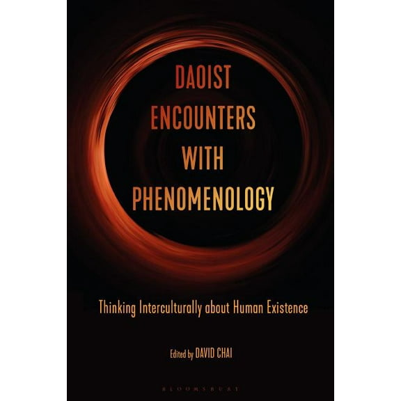 Daoist Encounters with Phenomenology: Thinking Interculturally about Human Existence, (Paperback)