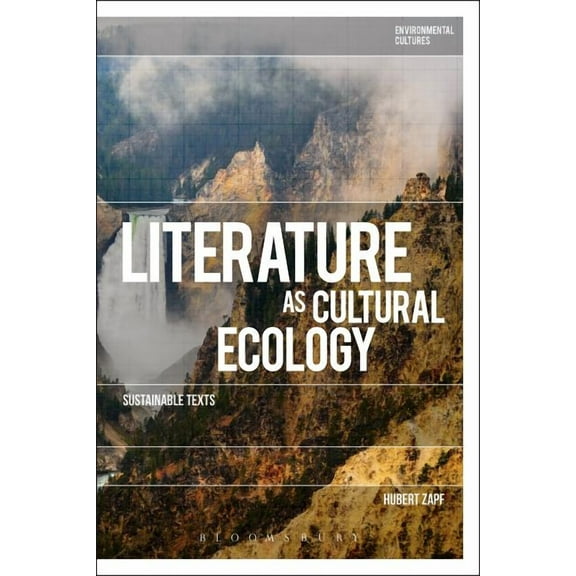 Environmental Cultures Literature as Cultural Ecology: Sustainable Texts, (Paperback)