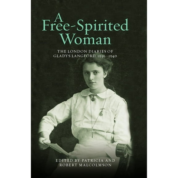 London Record Society: A Free-Spirited Woman (Hardcover)