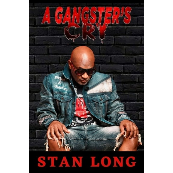 A Gangster's Cry, (Paperback)
