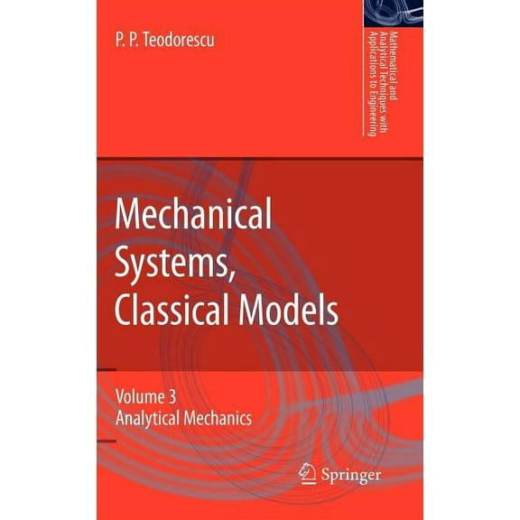 Mathematical and Analytical Techniques w Mechanical Systems, Classical Models: Volume III: Analytical Mechanics, (Hardcover)