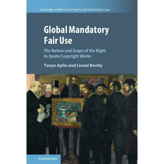Cambridge Intellectual Property and Info Global Mandatory Fair Use, Book 56, (Hardcover)