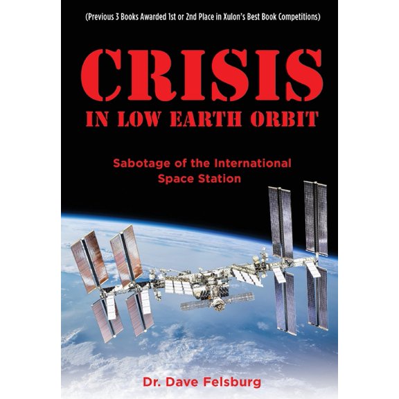 Crisis at Low Earth Orbit: Sabotage of the International Space Station, (Hardcover)