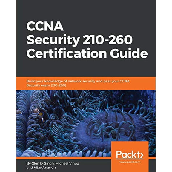 Pre-Owned CCNA Security 210-260 Certification Guide: Build your knowledge of network security and pass your CCNA Security exam (210-260) (Paperback) 1787128873 9781787128873