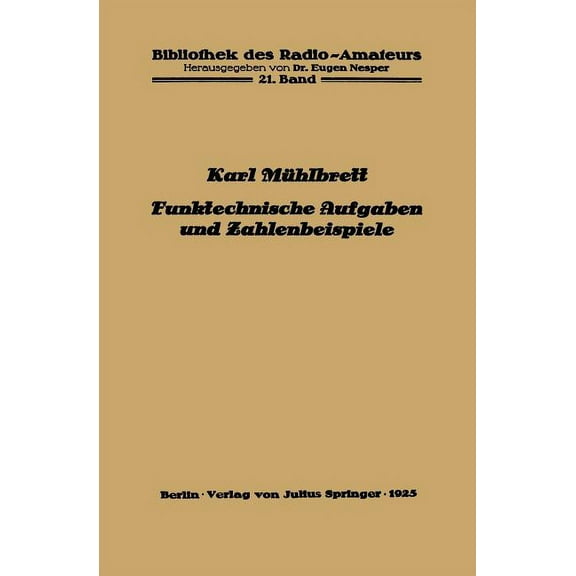 Bibliothek Des Radio Amateurs (Geschloss Funktechnische Aufgaben Und Zahlenbeispiele, Book 21, (Paperback)