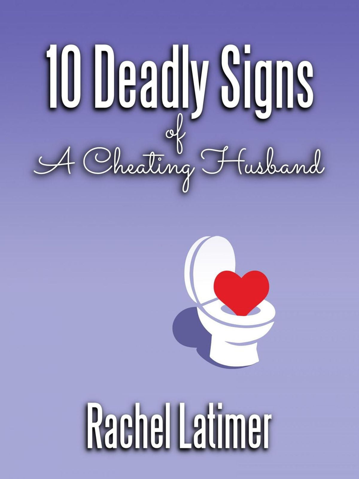 10 Deadly Signs Of A Cheating Husband EBook Walmart Com Walmart Com   8c7d738f 97a5 4936 A797 5ef70ac0489a 1.032d921a6757b0def9154ee61ed82c14 