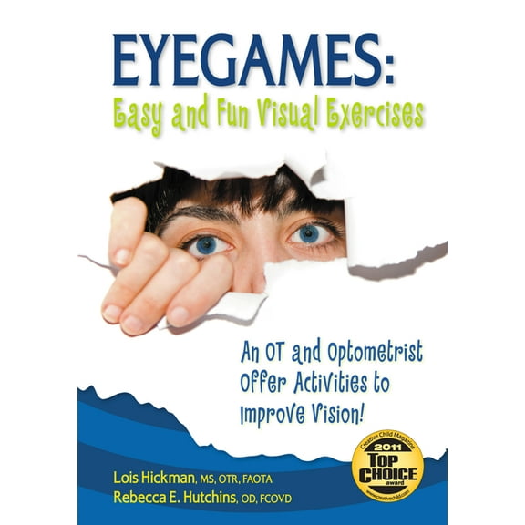 Eyegames: Easy and Fun Visual Exercises: An OT and Optometrist Offer Activities to Enhance Vision!, (Paperback)