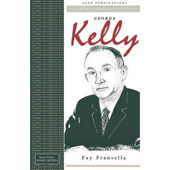 Key Figures in Counselling and Psychothe George Kelly, (Paperback)