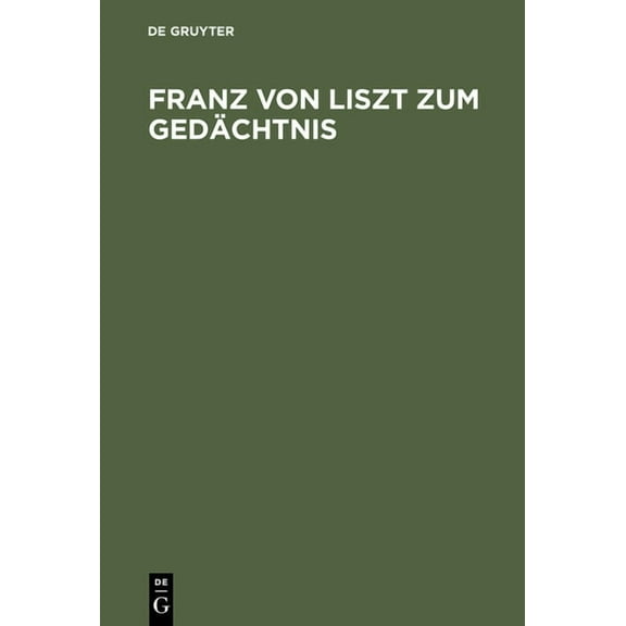 Franz Von Liszt Zum Gedächtnis: Zur 50. Wiederkehr Seines Todestages Am 21. Juni 1919, (Hardcover)