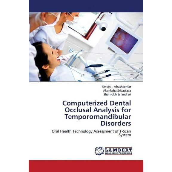 Computerized Dental Occlusal Analysis for Temporomandibular Disorders (Paperback)