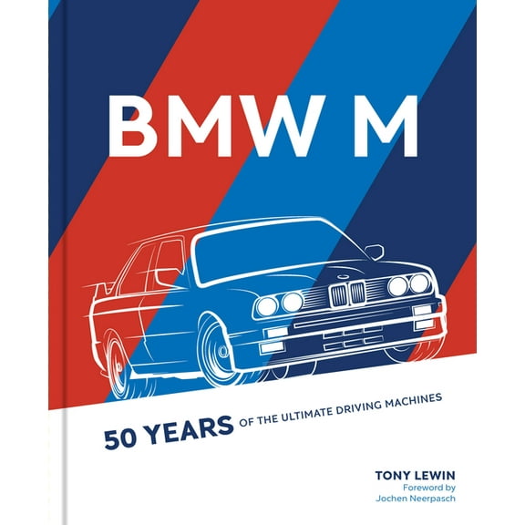 BMW M: 50 Years of the Ultimate Driving Machines, (Hardcover)