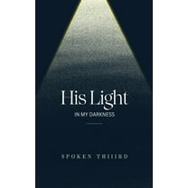His Light In My Darkness, (Paperback)