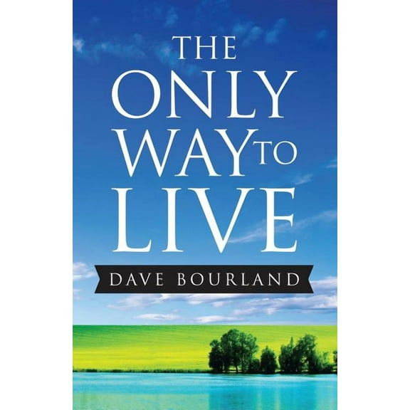 The Only Way To Live