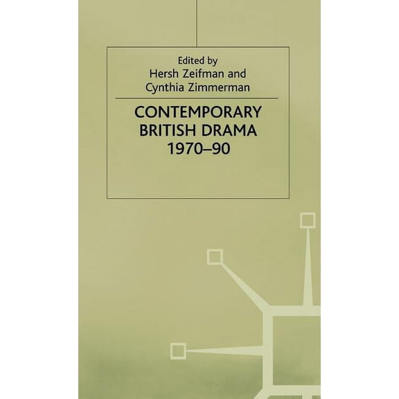 Contemporary British Drama, 1970-90: Essays from Modern Drama, (Hardcover)