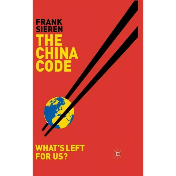 The China Code: What's Left for Us?, (Hardcover)