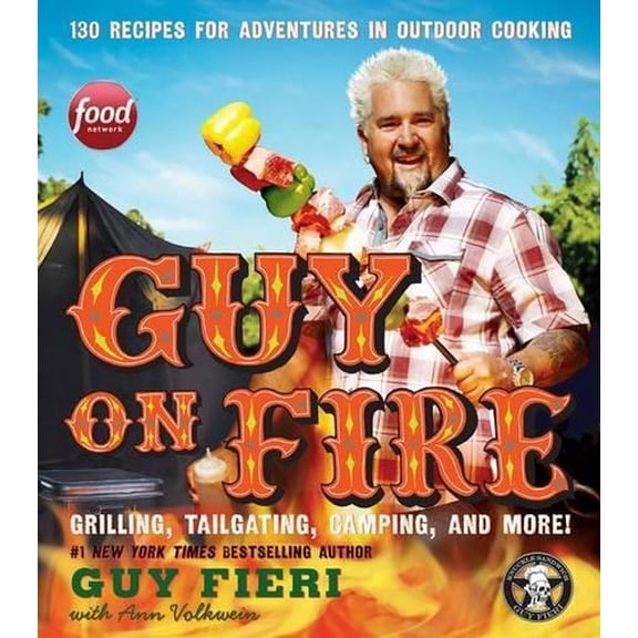 Pre-Owned Guy on Fire: 130 Recipes for Adventures in Outdoor Cooking (Hardcover) 006224471X 9780062244710