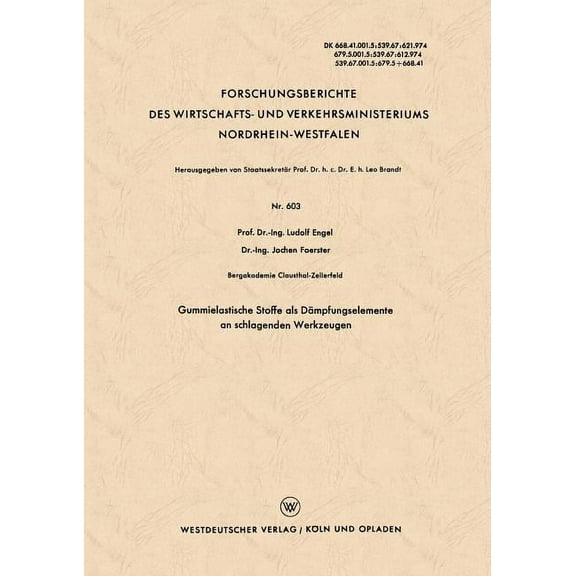 Forschungsberichte Des Wirtschafts- Und Gummielastische Stoffe ALS DÃ¤mpfungselemente an Schlagenden Werkzeugen, Book 603, (Paperback)