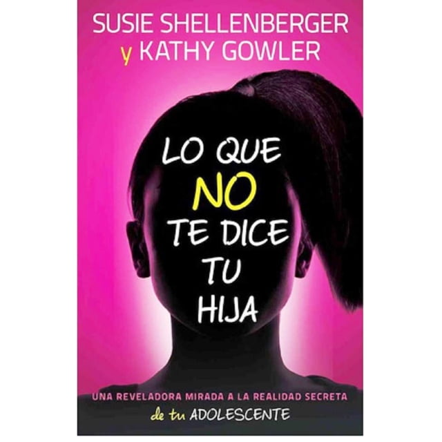 LO QUE NO TE DICE TU HIJA UNILIT SUSIE SHELLENBERGER