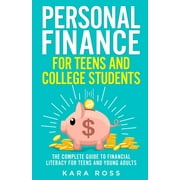 Personal Finance for Teens and College Students: The Complete Guide to Financial Literacy for Teens and Young Adults (Paperback)