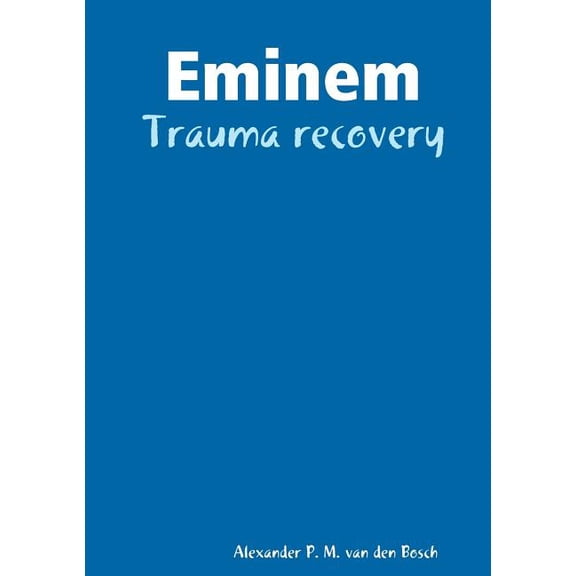 Eminem - Trauma recovery, (Paperback)
