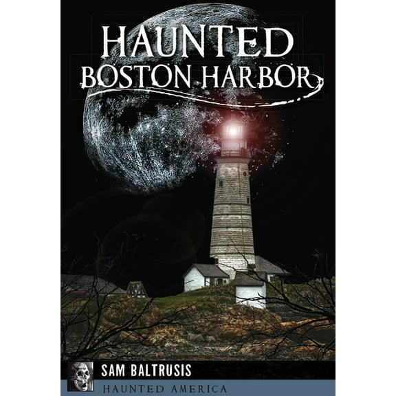 Haunted America Haunted Boston Harbor, (Paperback)