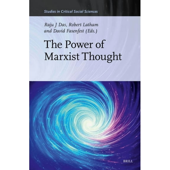 Studies in Critical Social Sciences The Power of Marxist Thought: Volume 1, Book 343, (Hardcover)