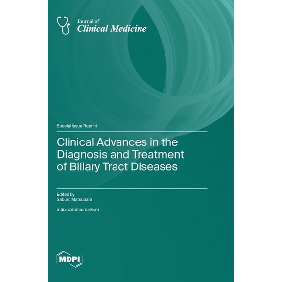 Clinical Advances in the Diagnosis and Treatment of Biliary Tract Diseases, (Hardcover)